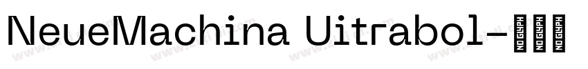 NeueMachina Uitrabol字体转换
